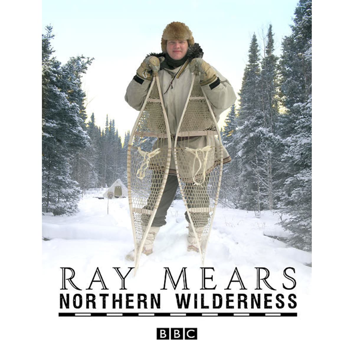 Ray Mears Northern Wilderness
