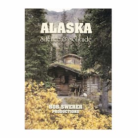 Alaska - Silence and Solitude