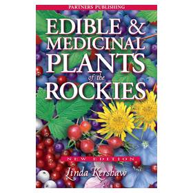 Edible & Medicinal Plants of The Rockies